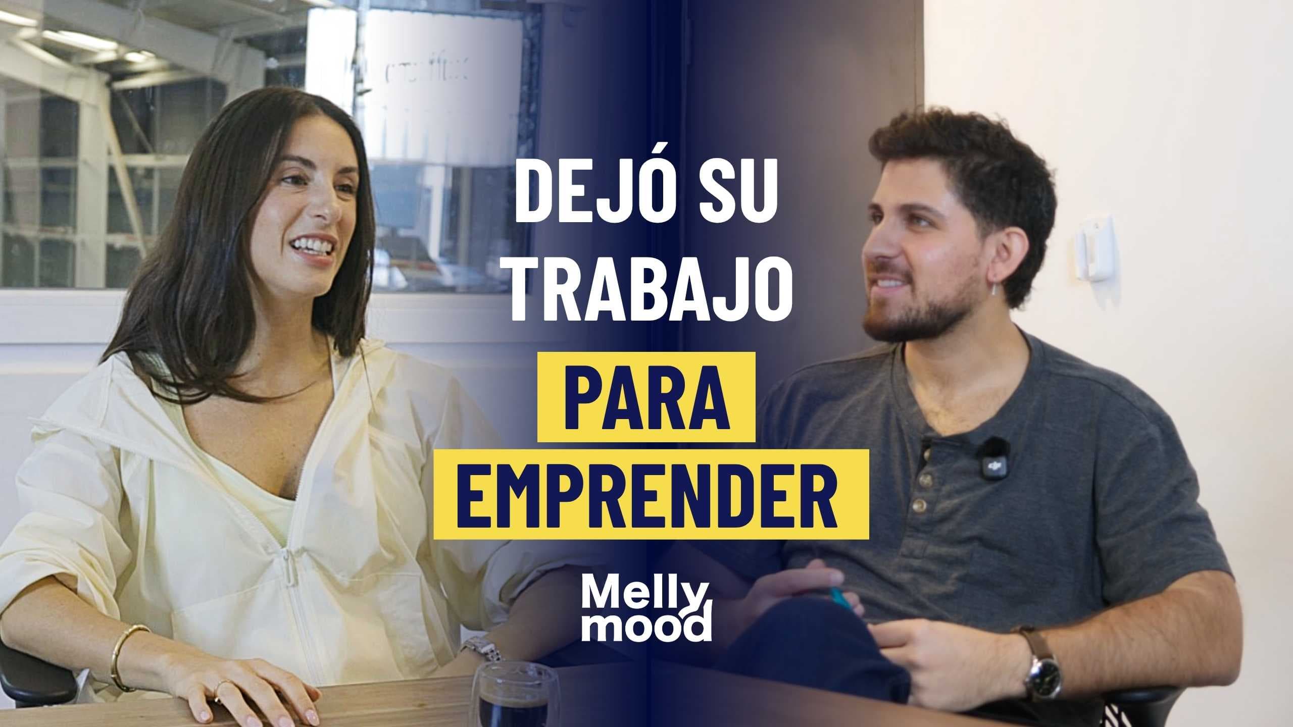 Ep. 01 · Melly Mood: Dejó su trabajo para emprender
